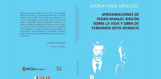 Aproximaciones de Pedro Manuel Rincón sobre la vida y obra de Fernando Soto Aparicio